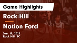 Rock Hill  vs Nation Ford  Game Highlights - Jan. 17, 2023