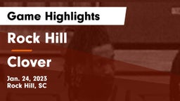 Rock Hill  vs Clover  Game Highlights - Jan. 24, 2023