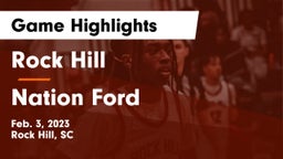 Rock Hill  vs Nation Ford  Game Highlights - Feb. 3, 2023