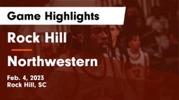 Rock Hill  vs Northwestern  Game Highlights - Feb. 4, 2023