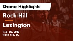 Rock Hill  vs Lexington  Game Highlights - Feb. 23, 2023