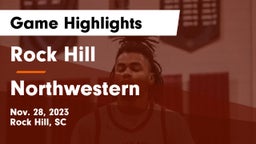 Rock Hill  vs Northwestern  Game Highlights - Nov. 28, 2023