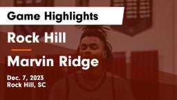 Rock Hill  vs Marvin Ridge  Game Highlights - Dec. 7, 2023