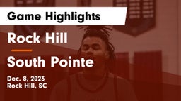 Rock Hill  vs South Pointe  Game Highlights - Dec. 8, 2023