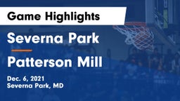 Severna Park  vs Patterson Mill  Game Highlights - Dec. 6, 2021