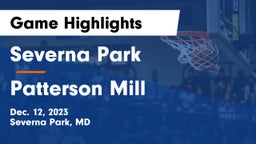 Severna Park  vs Patterson Mill  Game Highlights - Dec. 12, 2023