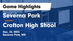 Severna Park  vs Crofton High Shool  Game Highlights - Dec. 22, 2023