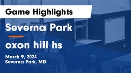 Severna Park  vs oxon hill hs Game Highlights - March 9, 2024