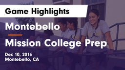 Montebello  vs Mission College Prep Game Highlights - Dec 10, 2016
