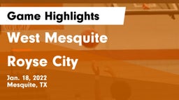 West Mesquite  vs Royse City  Game Highlights - Jan. 18, 2022