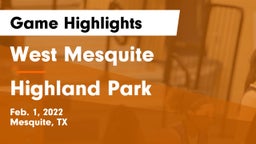 West Mesquite  vs Highland Park  Game Highlights - Feb. 1, 2022