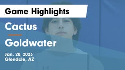 Cactus  vs Goldwater  Game Highlights - Jan. 20, 2023