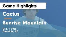 Cactus  vs Sunrise Mountain  Game Highlights - Dec. 4, 2023