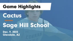 Cactus  vs Sage Hill School Game Highlights - Dec. 9, 2023