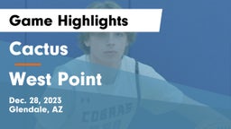 Cactus  vs West Point  Game Highlights - Dec. 28, 2023