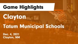 Clayton  vs Tatum Municipal Schools Game Highlights - Dec. 4, 2021