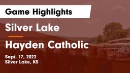 Silver Lake  vs Hayden Catholic  Game Highlights - Sept. 17, 2022