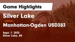 Silver Lake  vs Manhattan-Ogden USD383 Game Highlights - Sept. 7, 2023