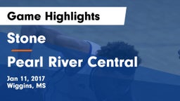 Stone  vs Pearl River Central Game Highlights - Jan 11, 2017