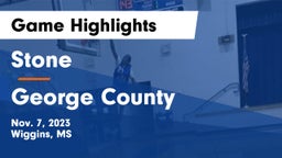 Stone  vs George County  Game Highlights - Nov. 7, 2023