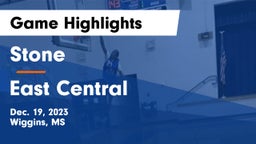 Stone  vs East Central  Game Highlights - Dec. 19, 2023