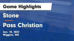 Stone  vs Pass Christian  Game Highlights - Jan. 18, 2022