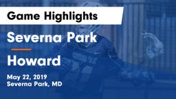 Severna Park  vs Howard  Game Highlights - May 22, 2019