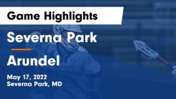 Severna Park  vs Arundel  Game Highlights - May 17, 2022