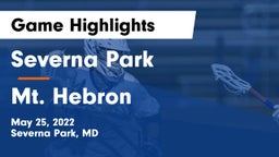 Severna Park  vs Mt. Hebron  Game Highlights - May 25, 2022