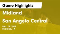 Midland  vs San Angelo Central  Game Highlights - Feb. 18, 2023