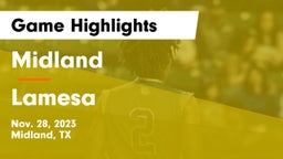 Midland  vs Lamesa  Game Highlights - Nov. 28, 2023