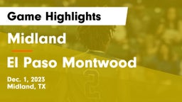 Midland  vs El Paso Montwood Game Highlights - Dec. 1, 2023
