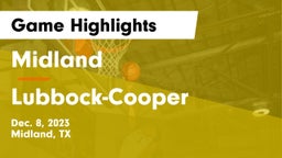 Midland  vs Lubbock-Cooper  Game Highlights - Dec. 8, 2023