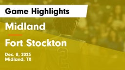Midland  vs Fort Stockton  Game Highlights - Dec. 8, 2023