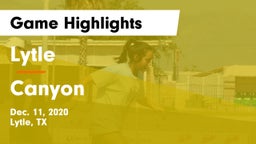 Lytle  vs Canyon  Game Highlights - Dec. 11, 2020
