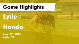 Lytle  vs Hondo  Game Highlights - Jan. 17, 2023
