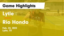 Lytle  vs Rio Hondo Game Highlights - Feb. 24, 2023