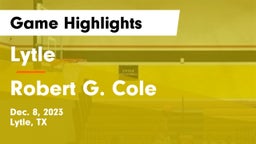 Lytle  vs Robert G. Cole  Game Highlights - Dec. 8, 2023