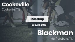 Matchup: Cookeville High vs. Blackman  2016