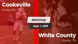 Matchup: Cookeville High vs. White County  2018