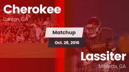 Matchup: Cherokee  vs. Lassiter  2016