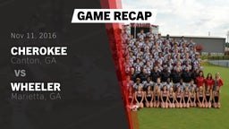 Recap: Cherokee  vs. Wheeler  2016