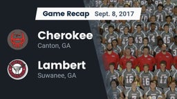 Recap: Cherokee  vs. Lambert  2017