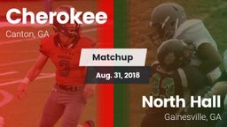 Matchup: Cherokee  vs. North Hall  2018