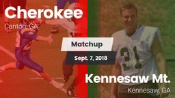 Matchup: Cherokee  vs. Kennesaw Mt.  2018