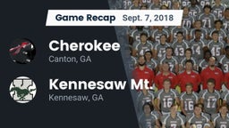Recap: Cherokee  vs. Kennesaw Mt.  2018