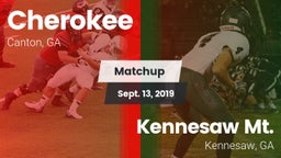 Matchup: Cherokee  vs. Kennesaw Mt.  2019