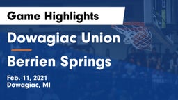 Dowagiac Union vs Berrien Springs  Game Highlights - Feb. 11, 2021