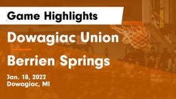 Dowagiac Union vs Berrien Springs  Game Highlights - Jan. 18, 2022