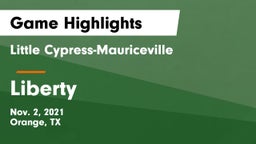 Little Cypress-Mauriceville  vs Liberty  Game Highlights - Nov. 2, 2021